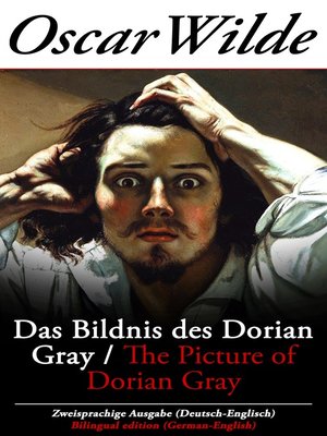 cover image of Das Bildnis des Dorian Gray / the Picture of Dorian Gray--Zweisprachige Ausgabe (Deutsch-Englisch) / Bilingual edition (German-English)